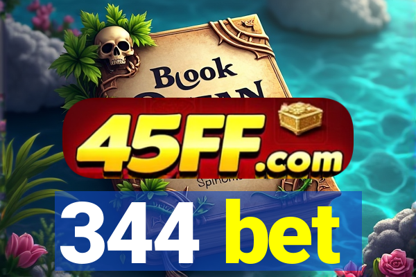 344 bet